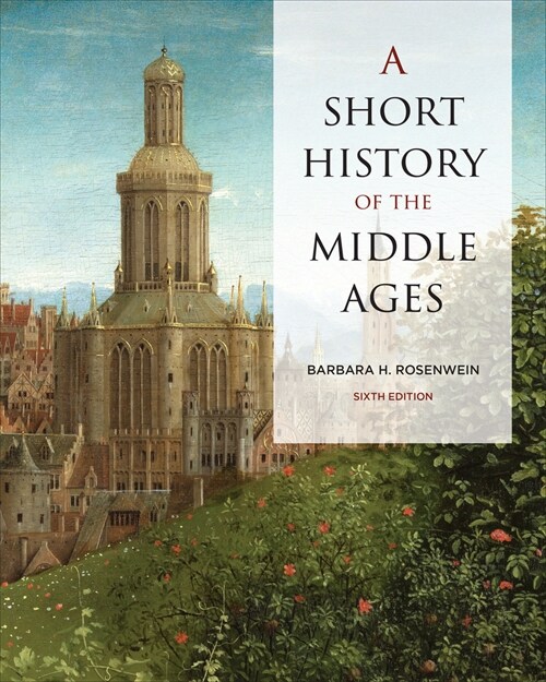 A Short History of the Middle Ages, Sixth Edition (Paperback, 6)