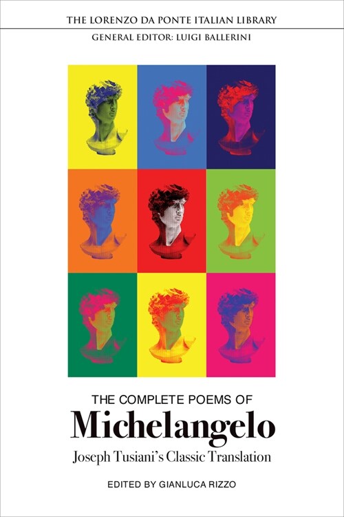 The Complete Poems of Michelangelo: Joseph Tusianis Classic Translation (Hardcover)