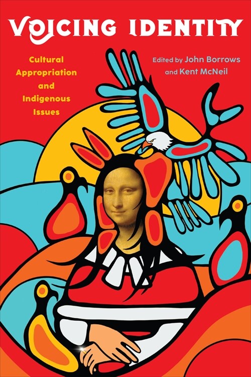 Voicing Identity: Cultural Appropriation and Indigenous Issues (Hardcover)