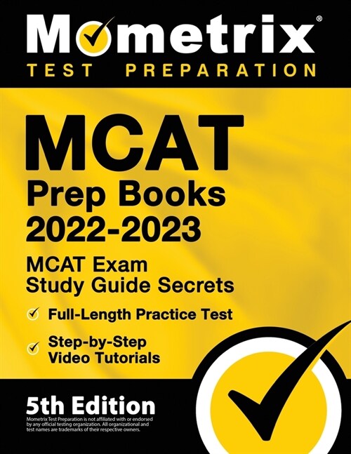 MCAT Prep Books 2022-2023 - MCAT Exam Study Guide Secrets, Full-Length Practice Test, Step-by-Step Video Tutorials: [5th Edition] (Paperback)
