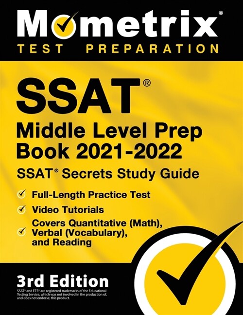 SSAT Middle Level Prep Book 2021-2022 - SSAT Secrets Study Guide, Full-Length Practice Test, Video Tutorials, Covers Quantitative (Math), Verbal (Voca (Paperback)