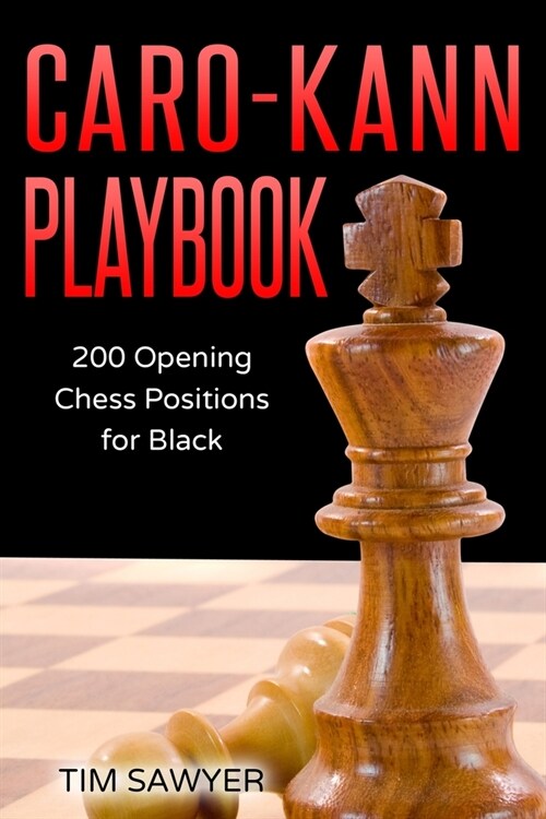 Caro-Kann Playbook: 200 Opening Chess Positions for Black (Paperback)