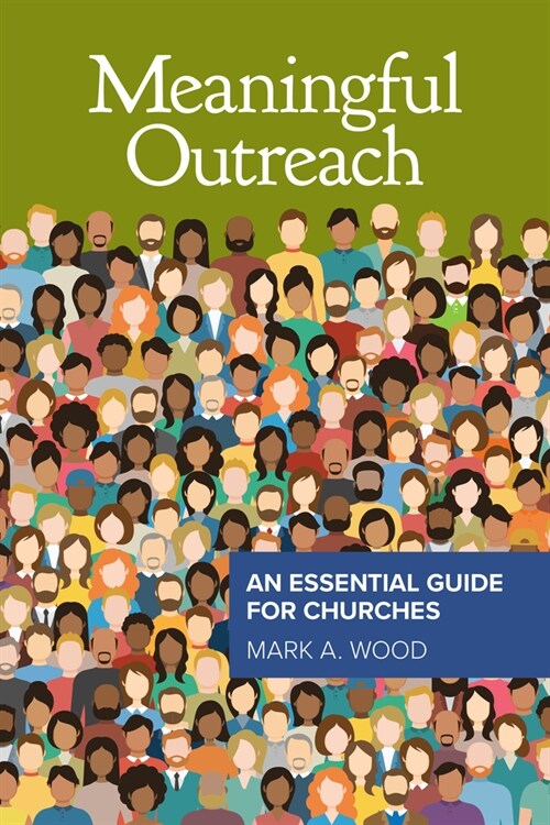 Meaningful Outreach: An Essential Guide for Churches (Paperback)