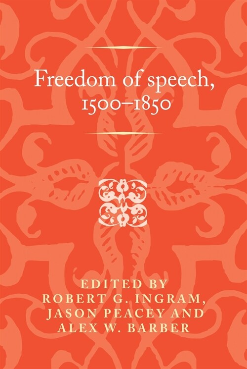 Freedom of Speech, 1500–1850 (Paperback)