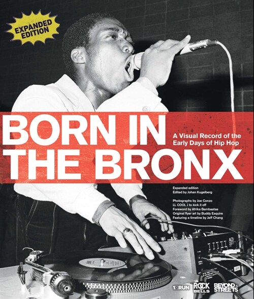 Born in the Bronx: A Visual Record of the Early Days of Hip Hop (Hardcover)