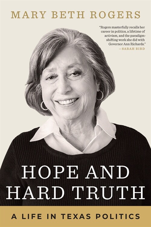 Hope and Hard Truth: A Life in Texas Politics (Hardcover)