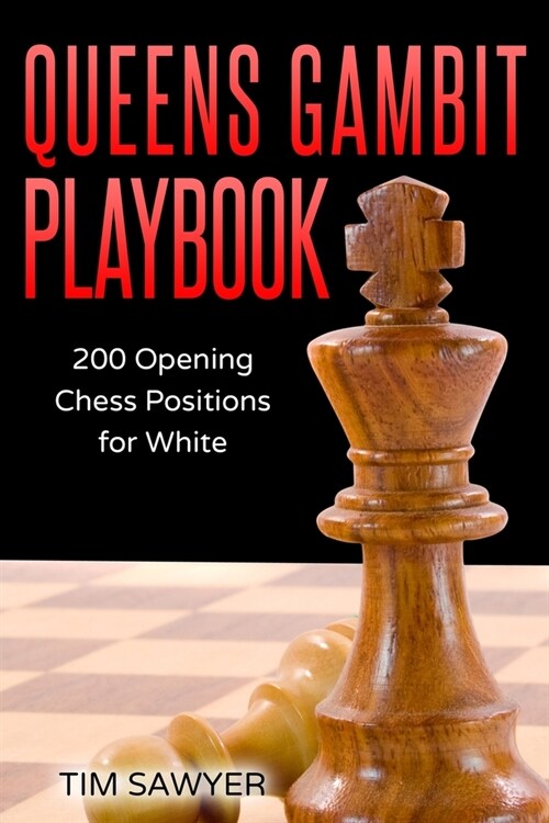 Queens Gambit Playbook: 200 Opening Chess Positions for White (Paperback)