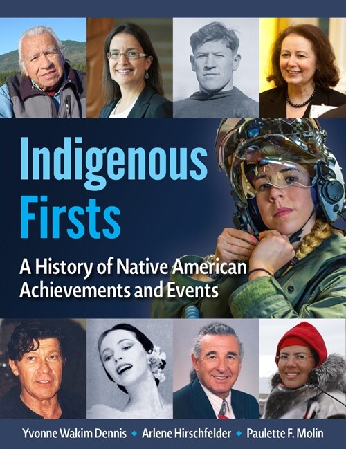 Indigenous Firsts: A History of Native American Achievements and Events (Hardcover)