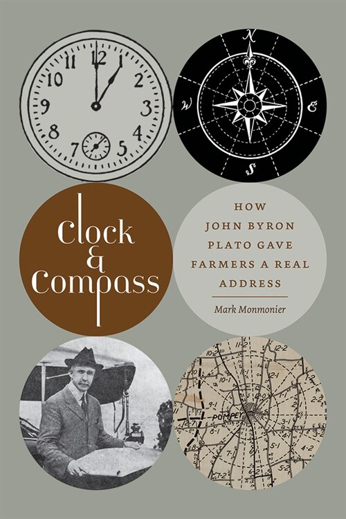 Clock & Compass: How John Byron Plato Gave Farmers a Real Address (Paperback)