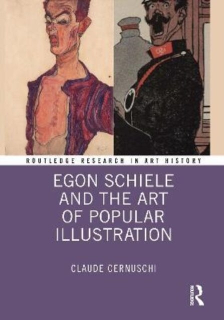 Egon Schiele and the Art of Popular Illustration (Hardcover)