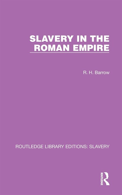 Slavery in the Roman Empire (Hardcover)