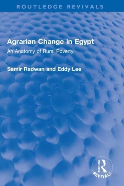 Agrarian Change in Egypt : An Anatomy of Rural Poverty (Hardcover)