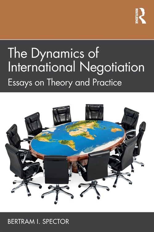 The Dynamics of International Negotiation : Essays on Theory and Practice (Paperback)