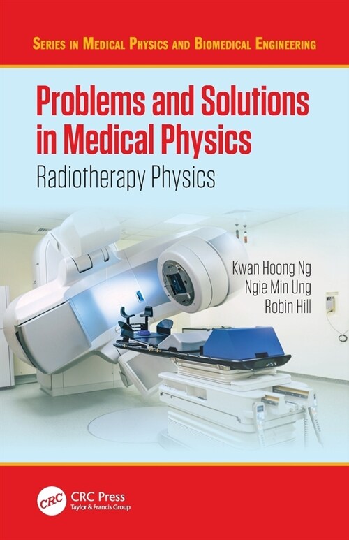 Problems and Solutions in Medical Physics : Radiotherapy Physics (Paperback)