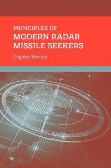Principles of Modern Radar Missile Seekers (Hardcover)