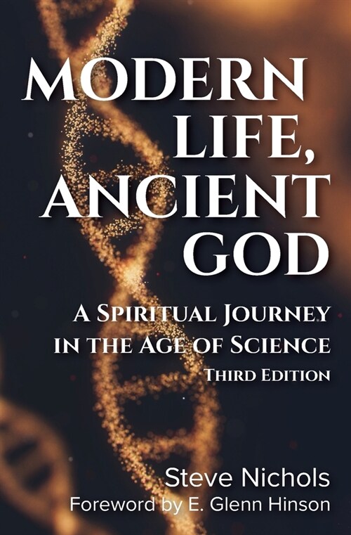 Modern Life, Anceint God: A Spiritual Journey in the Age of Science (Paperback, 3)