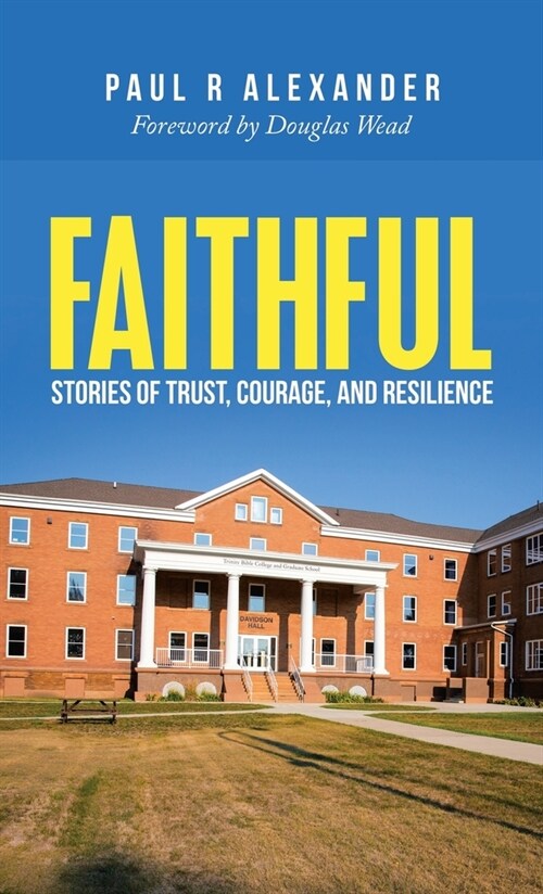 Faithful: Stories of Trust, Courage, and Resilience (Hardcover)