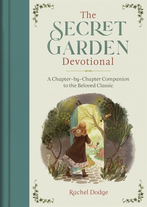 The Secret Garden Devotional: A Chapter-By-Chapter Companion to the Beloved Classic (Hardcover)