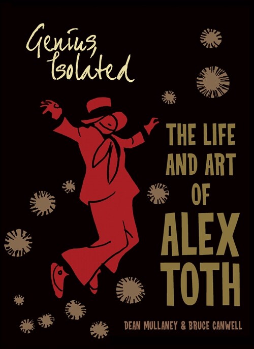 Genius, Isolated: The Life and Art of Alex Toth (Paperback)