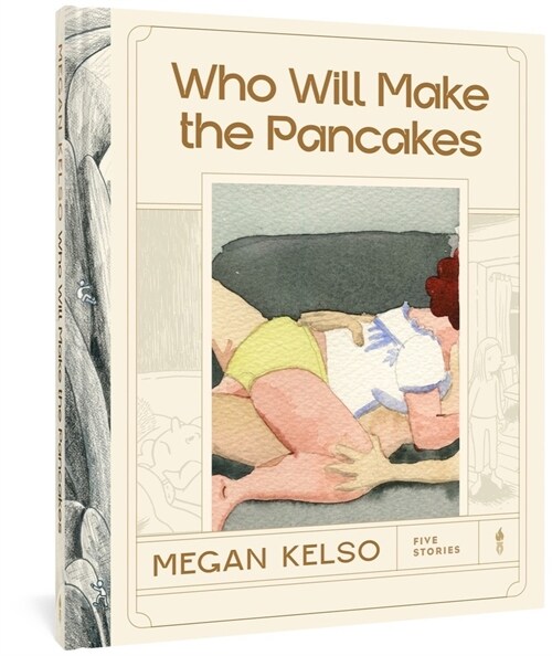 Who Will Make the Pancakes: Five Stories (Hardcover)