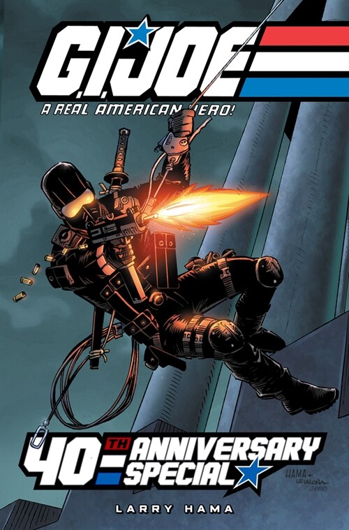 G.I. Joe: A Real American Hero: 40th Anniversary Special Deluxe Edition (Hardcover)