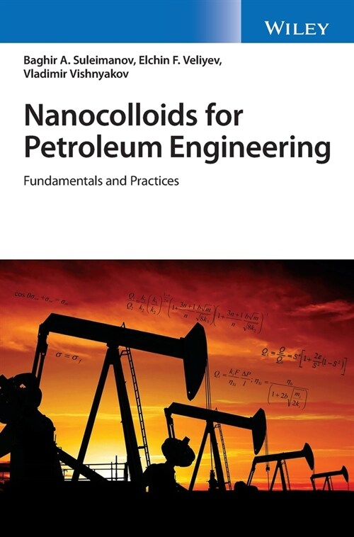 Nanocolloids for Petroleum Engineering: Fundamentals and Practices (Hardcover)