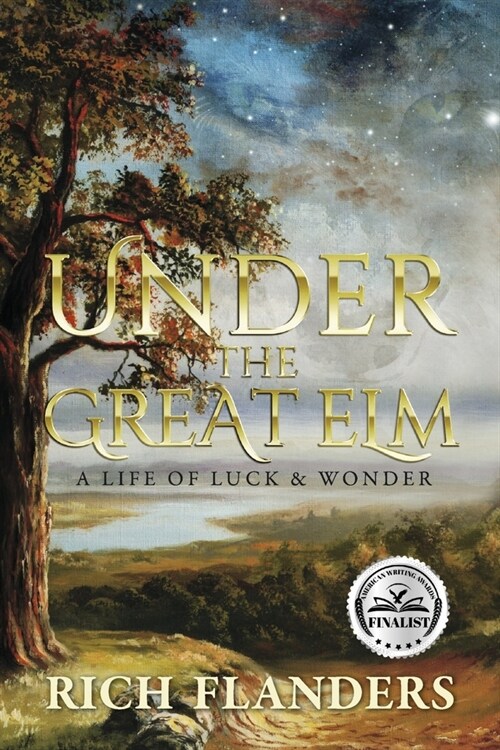Under the Great ELM: A Life of Luck & Wonder (Paperback)