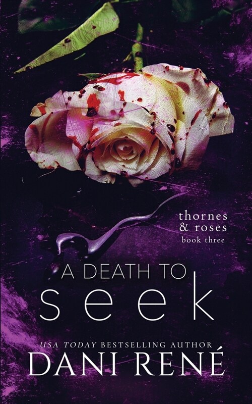 A Death to Seek: (Thornes & Roses Book Three): Limited Edition (Paperback)