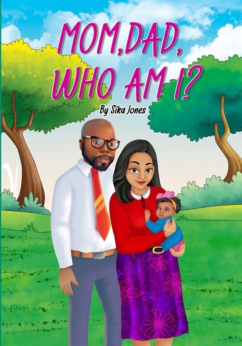 Mom, Dad who am I? (Paperback)