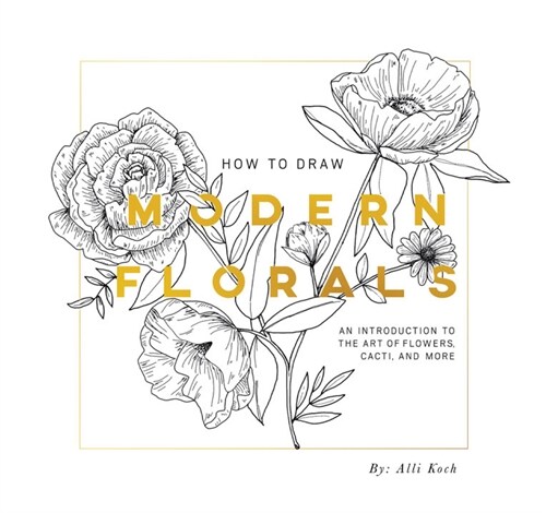 How to Draw Modern Florals (Mini): A Pocket-Sized Road Trip Book (Christmas Stocking Stuffer Edition) (Paperback)