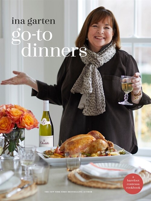 Go-To Dinners: A Barefoot Contessa Cookbook (Hardcover)