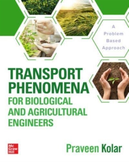 Transport Phenomena for Biological and Agricultural Engineers: A Problem-Based Approach (Hardcover)