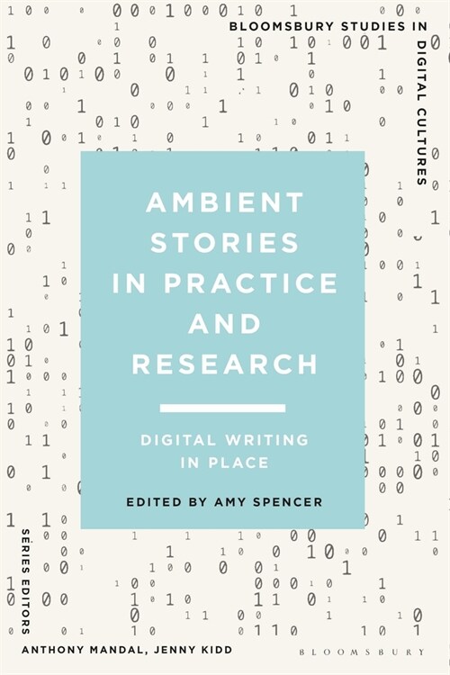 Ambient Stories in Practice and Research : Digital Writing in Place (Hardcover)