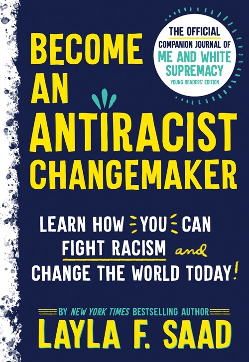 Become an Antiracist Changemaker: The Official Companion Journal of Me and White Supremacy Young Readers Edition (Paperback)