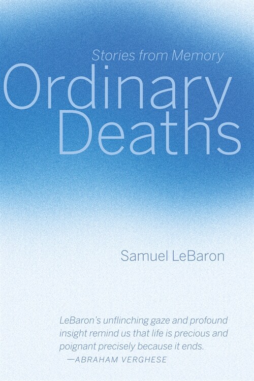 Ordinary Deaths: Stories from Memory (Paperback)