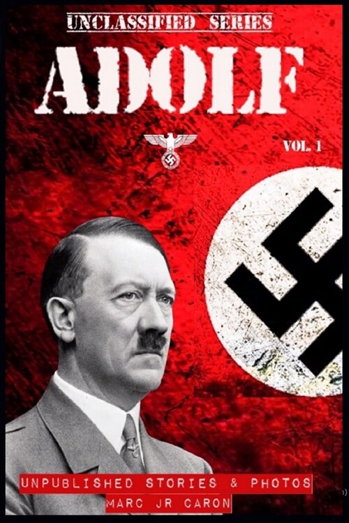 Adolf Unclassified: Unpublished Stories And Photos (Paperback)