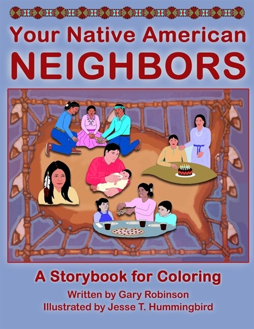 Your Native American Neighbors: A Storybook for Coloring (Paperback)