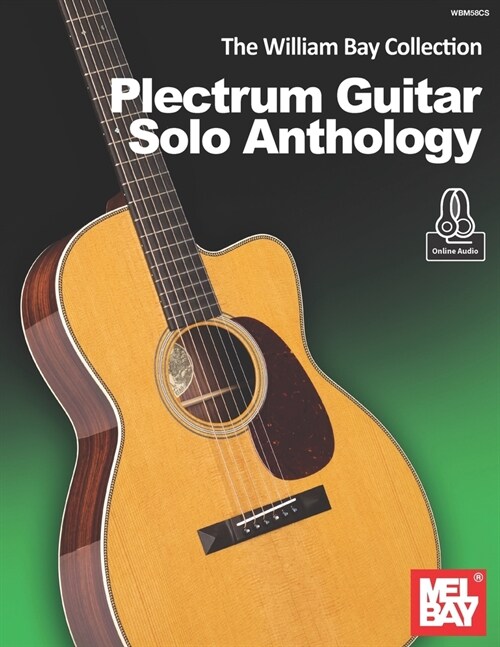 The William Bay Collection - Plectrum Guitar Solo Anthology (Paperback)