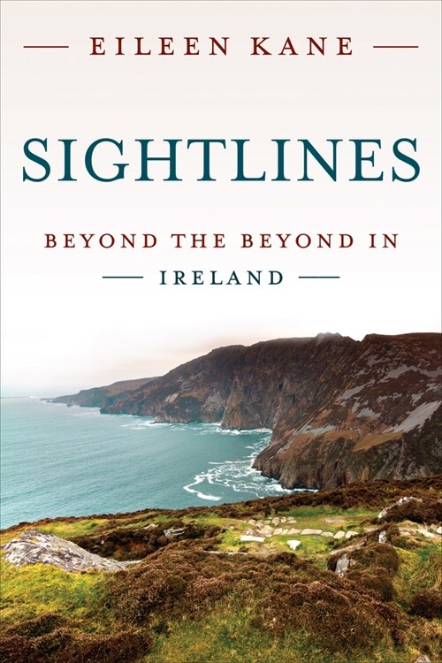 Sightlines: Beyond the Beyond in Ireland (Hardcover)