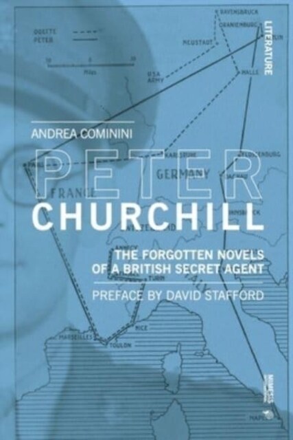 Peter Churchill: The Forgotten Novels of a British Secret Agent (Paperback)