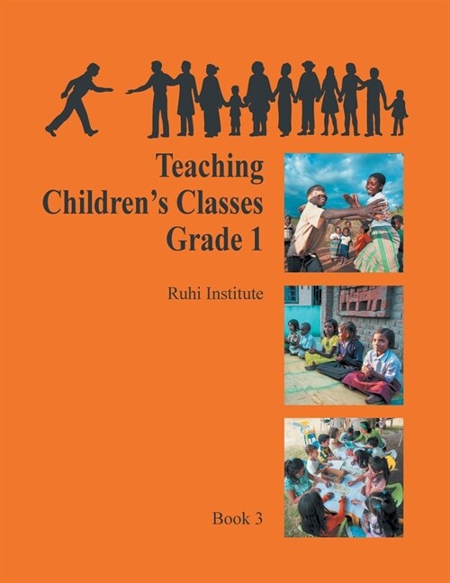 Ruhi Book 3: Teaching Childrens Classes - Grade (New Edition) (Paperback)