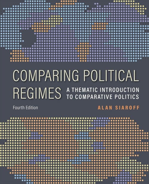 Comparing Political Regimes: A Thematic Introduction to Comparative Politics, Fourth Edition (Paperback, 4)