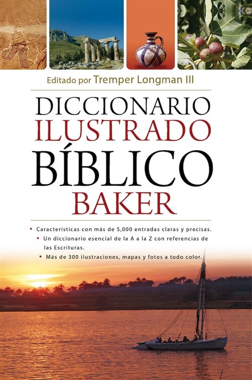 Diccionario Ilustrado B?lico Baker(the Baker Illustrated Bible Dictionary) (Hardcover)