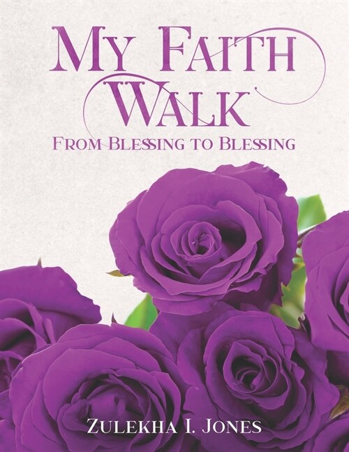 My Faith Walk: From Blessing to Blessing (Paperback)