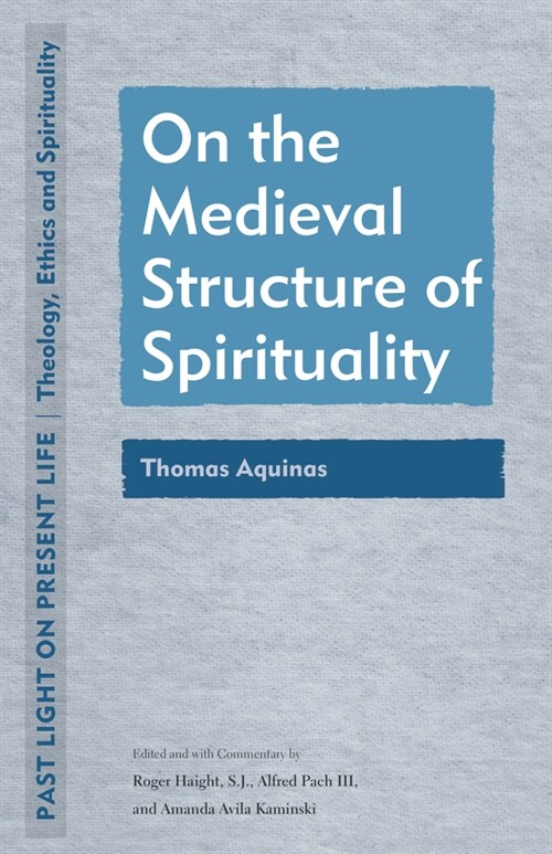 On the Medieval Structure of Spirituality: Thomas Aquinas (Paperback)