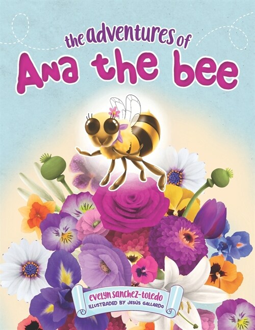 The Adventures of Ana the Bee (Paperback)