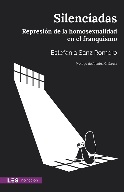 Silenciadas: Represi? de la homosexualidad en el franquismo (Paperback)