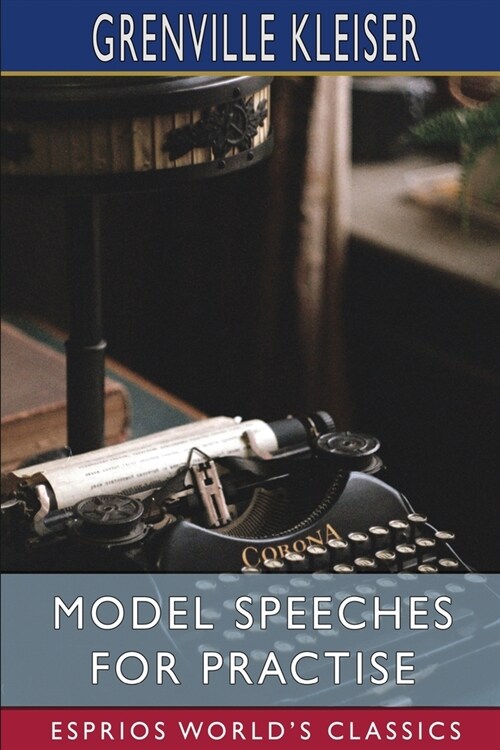 Model Speeches for Practise (Esprios Classics) (Paperback)