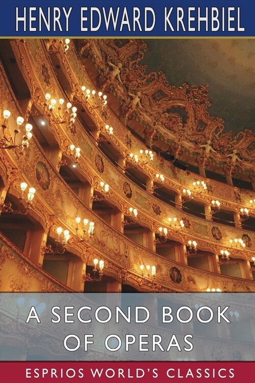 A Second Book of Operas (Esprios Classics) (Paperback)