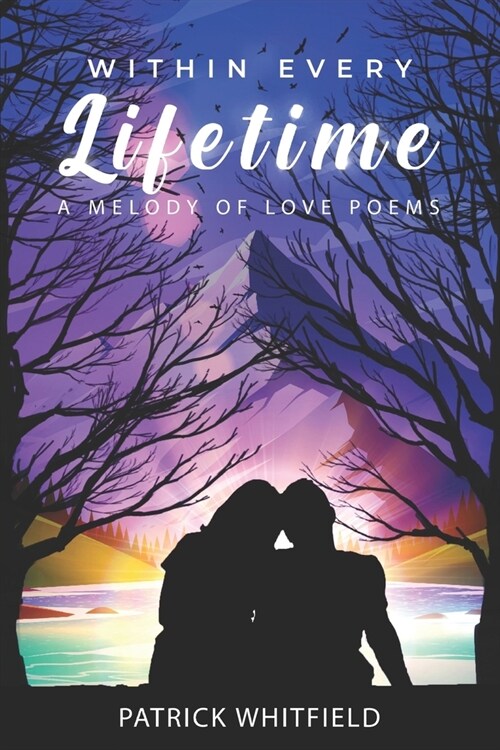 Within Every Lifetime: A Melody of Love Poems (Paperback)